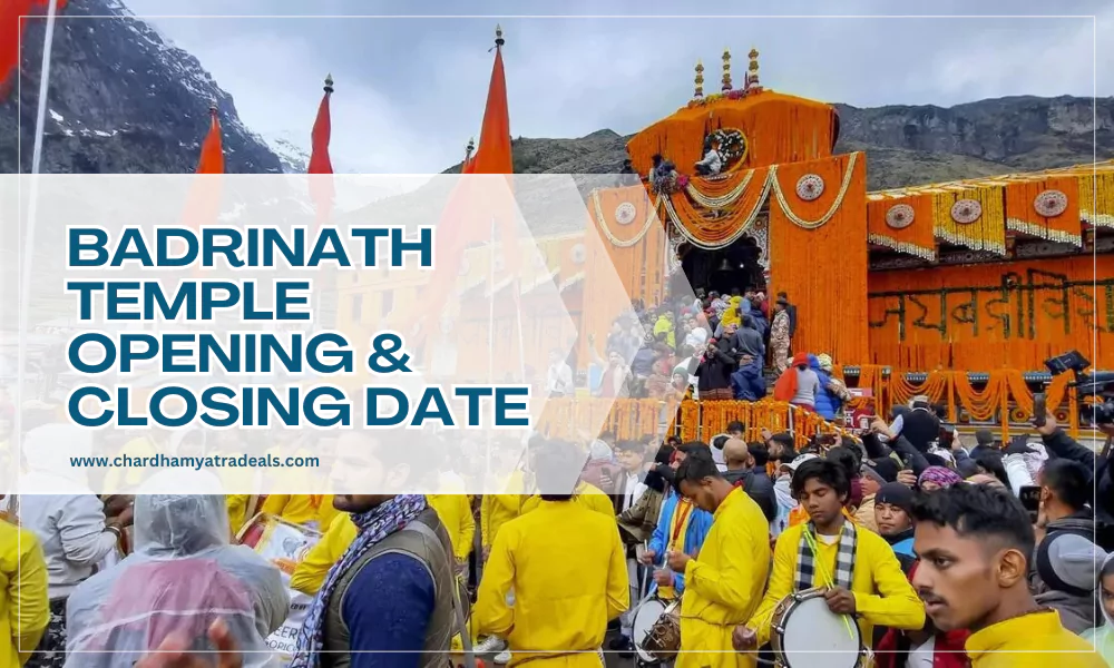 Badrinath Temple Opening and Closing Date