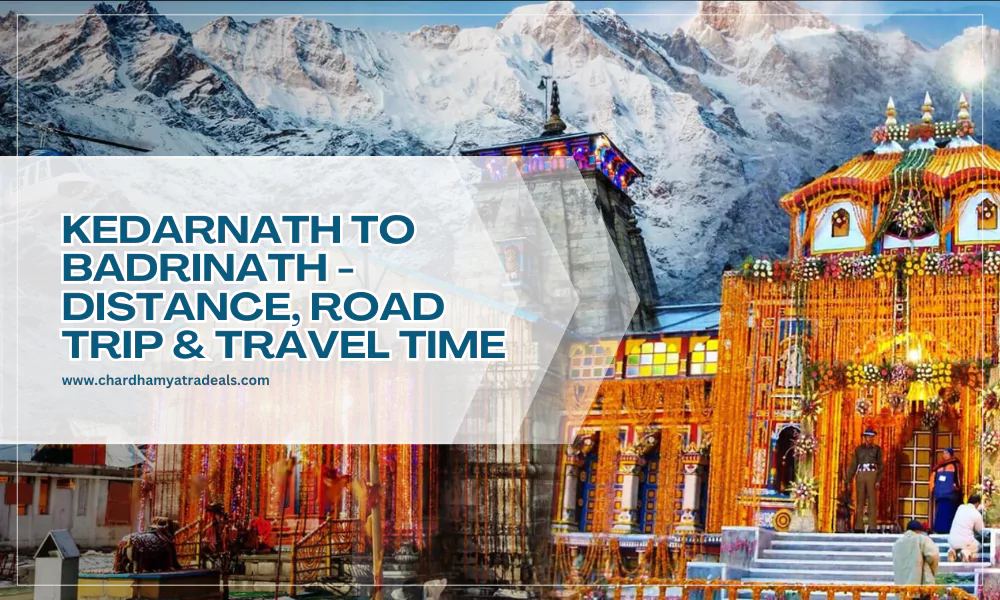 Kedarnath to Badrinath